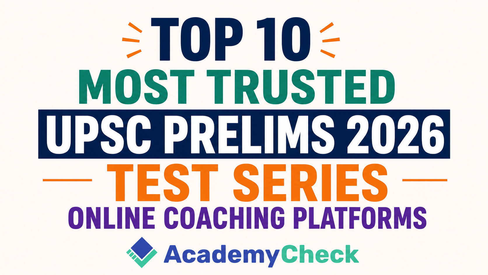 Top 10 Most Trusted Online UPSC Test Series Coaching Platforms for 2026 Exam